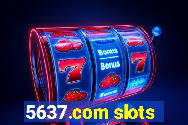 5637.com slots